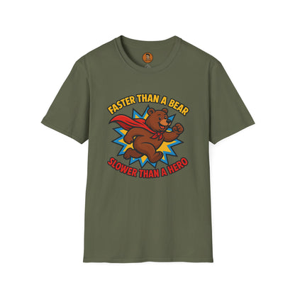 Faster than a Bear Slower than a Hero