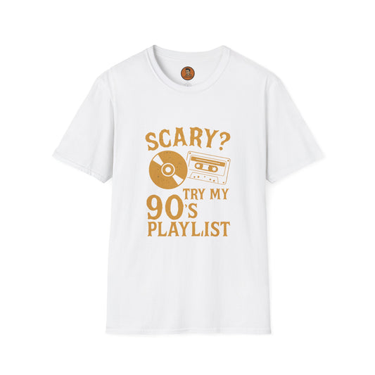 Scary? Try My 90's Playlist