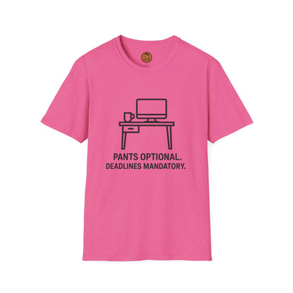 Pants Optional Deadlines Mandatory