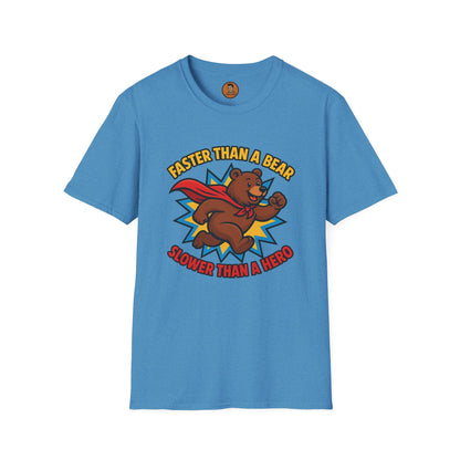 Faster than a Bear Slower than a Hero