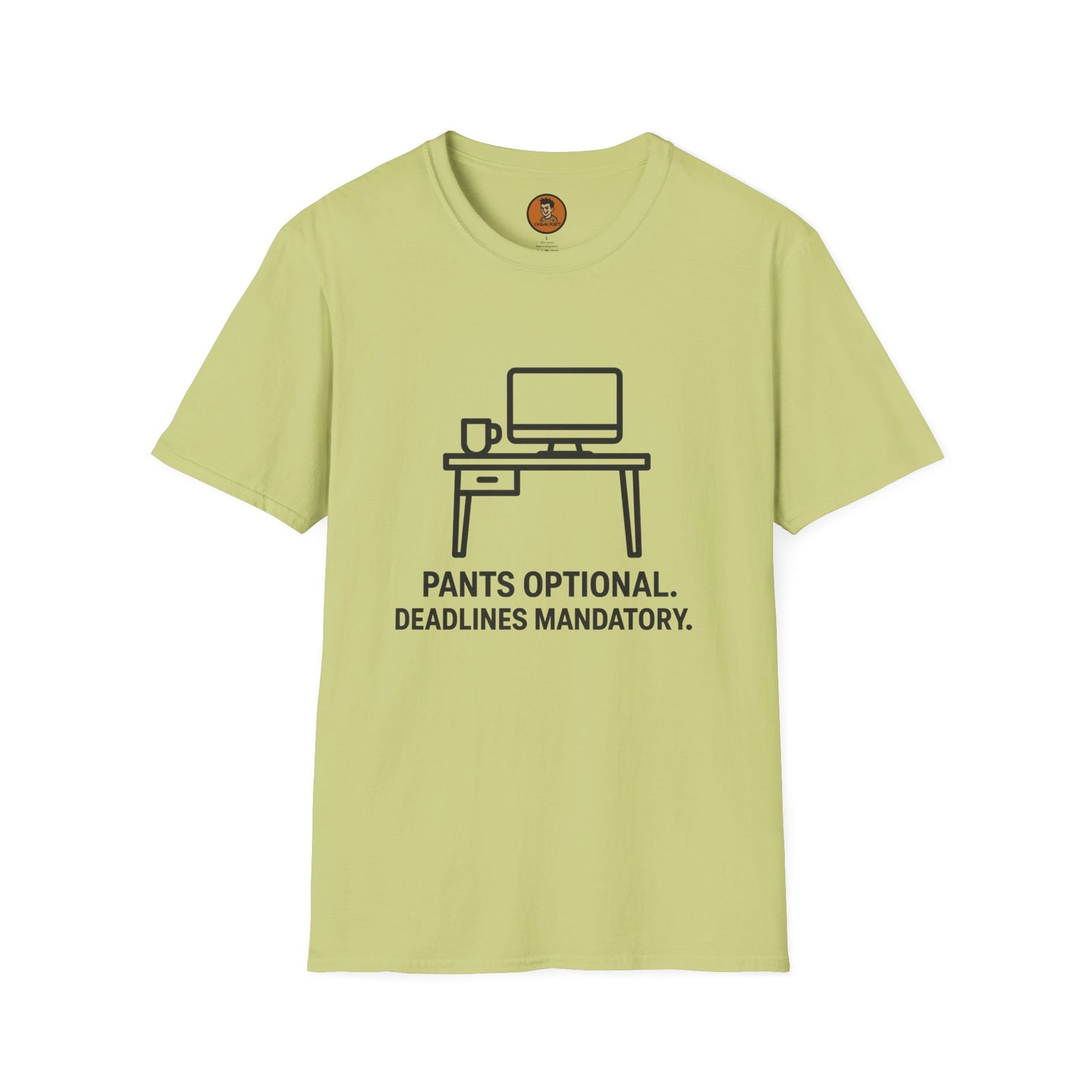 Pants Optional Deadlines Mandatory
