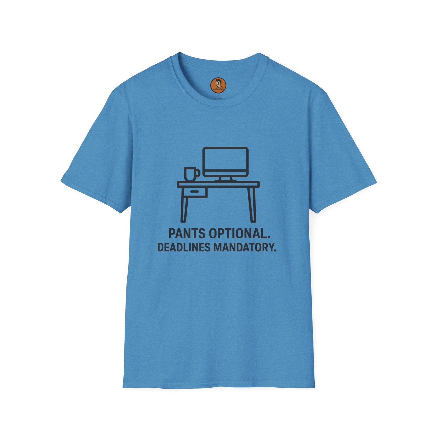 Pants Optional Deadlines Mandatory