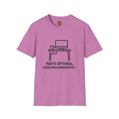 Pants Optional Deadlines Mandatory