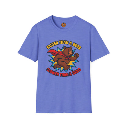 Faster than a Bear Slower than a Hero