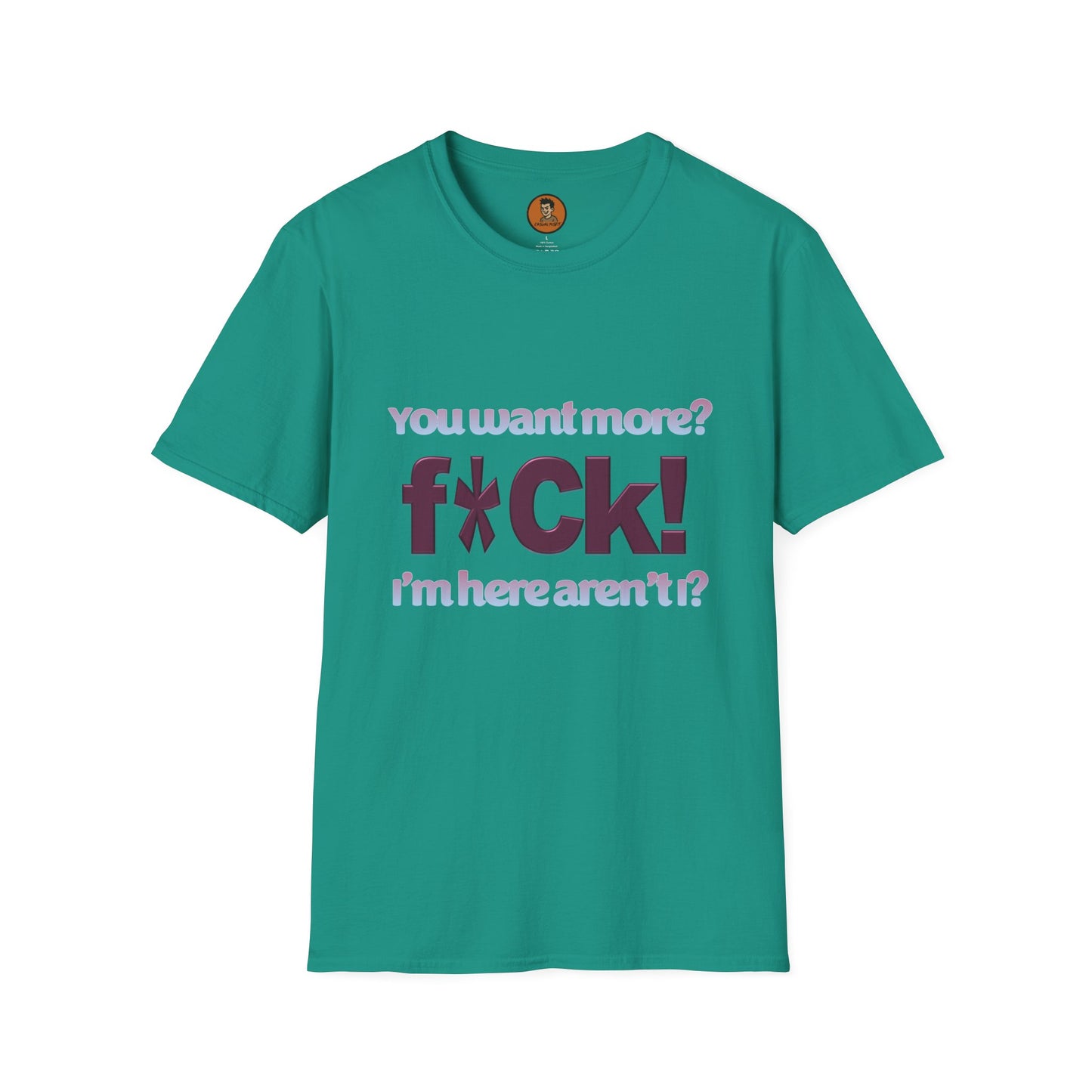 You Want More? F*CK! I'm Here Aren't I?