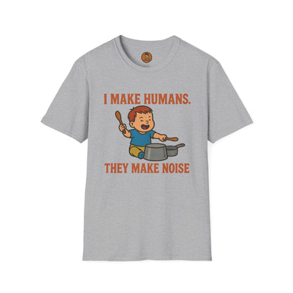 I Make Humans They Make Noise v.III