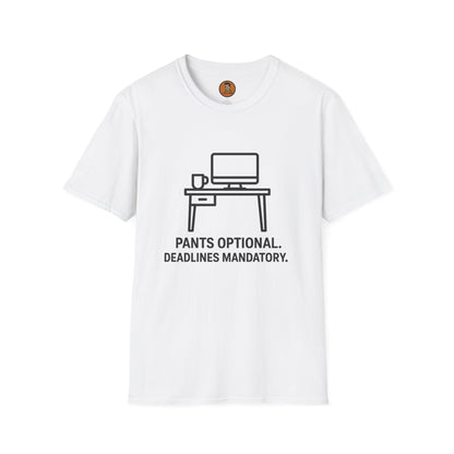 Pants Optional Deadlines Mandatory