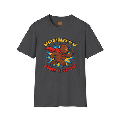 Faster than a Bear Slower than a Hero