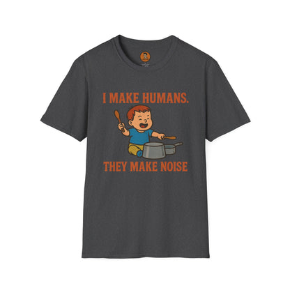 I Make Humans They Make Noise v.III